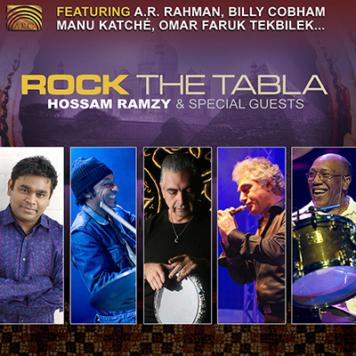 Rock the Tabla - featuring A.R. Rahman  Billy Cobham  Manu Katch  Omar Faruk Tekbilek