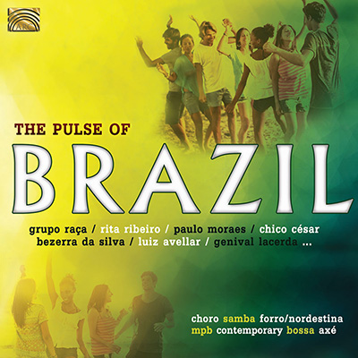 The Pulse of Brazil - Choro  Samba  Forr/Nordestina  MPB  Contemporary  Ax  Bossa