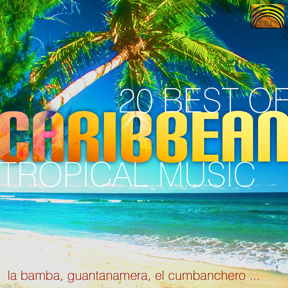 Best of Caribbean Tropical Music store.arcmusic.co.uk