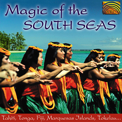 Magic of the South Seas - Tahiti  Tonga  Fiji  Marquesas Islands  Tokelau
