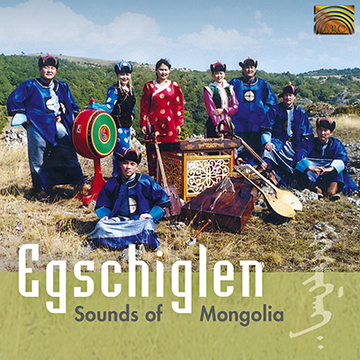 Egschiglen - Sounds of Mongolia