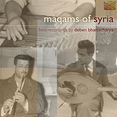Maqams of Syria - Field recordings by Deben Bhattacharya