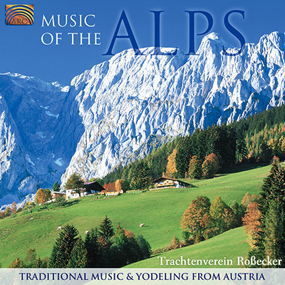Music of the Alps - Traditional Music & Yodeling from Austria