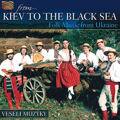 From Kiev to the Black Sea - Folk Music from Ukraine