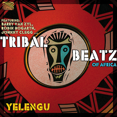Tribal Beatz of Africa - Yelengu - featuring Barry Van Zyl  Robin Hogarth  Johnny Clegg...