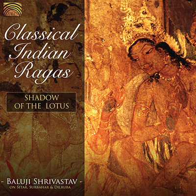 Classical Indian Ragas  - Shadow of the Lotus