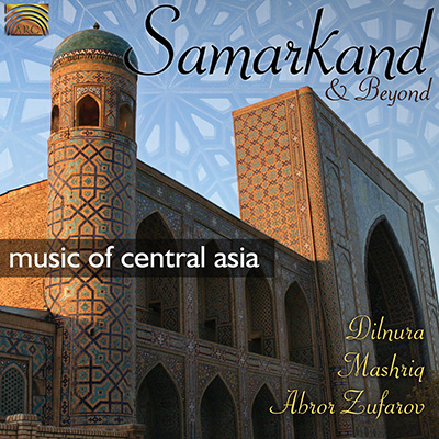 Samarkand & Beyond - Music of Central Asia
