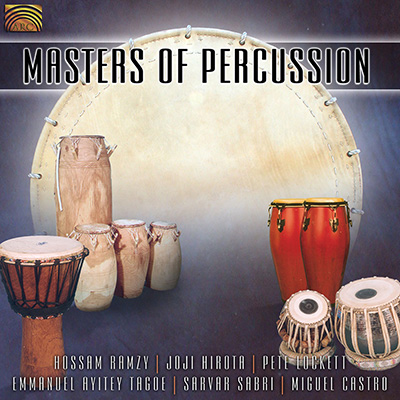 Masters of Percussion - Hossam Ramzy  Joji Hirota  Pete Lockett ...