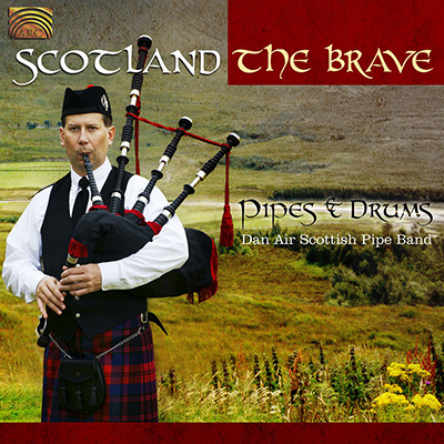 Scotland The Brave - Pipes & Drums