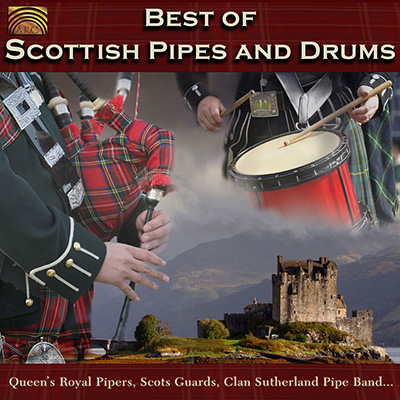 Best of Scottish Pipes and Drums - Queen’s Royal Pipers  Scots Guards  Clan Sutherland Pipe Band…