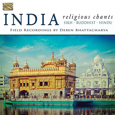 India - Religious Chants - Buddhist  Hindu  Sikh - Field recordings by Deben Bhattacharya
