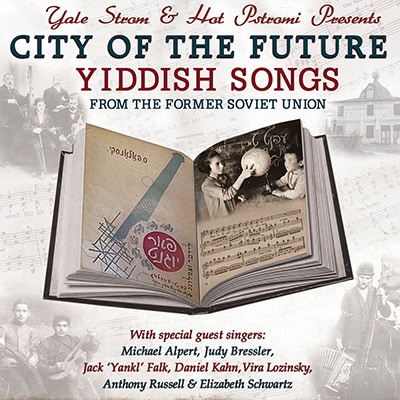 City of the Future - Yiddish Songs from the Former Soviet Union