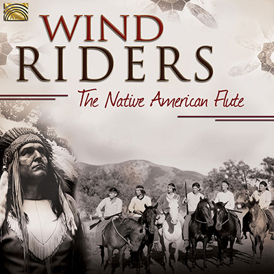 Wind Riders - The Native American Flute