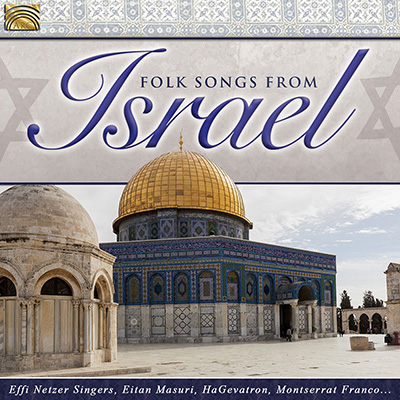 Folk Songs from Israel - Effi Netzer Singers  Eitan Masuri  HaGevatron  Montserrat Franco
