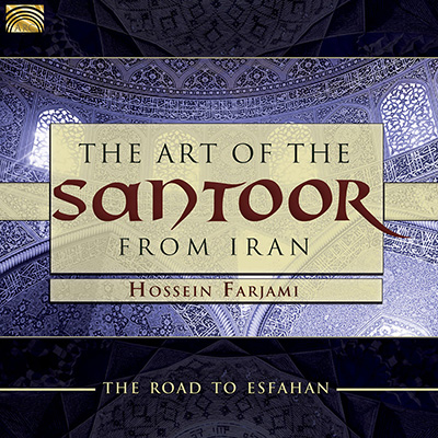 The Art of the Santoor from Iran - The Road to Esfahan