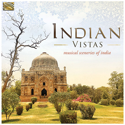 Indian Vistas - A Scenery of Indian Sounds