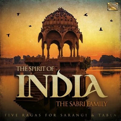 The Spirit of India - Five Ragas for Sarangi and Tabla