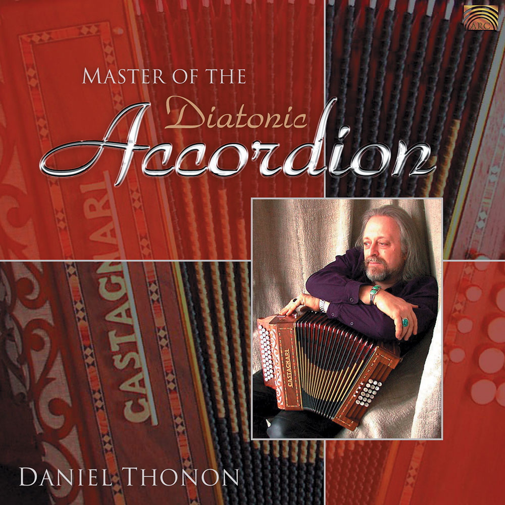 Master of the Diatonic Accordion - Daniel Thonon