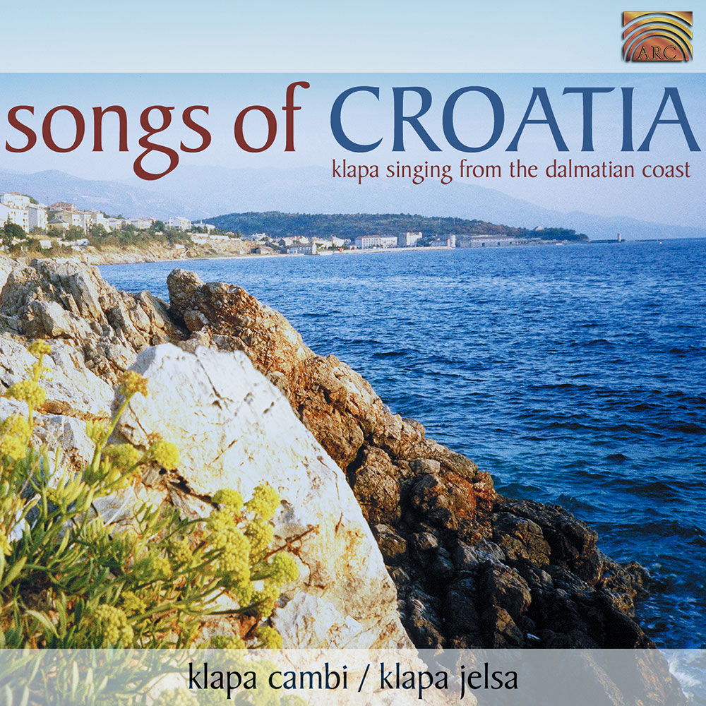 Songs of Croatia - Klapa Singing from the Dalmatian Coast