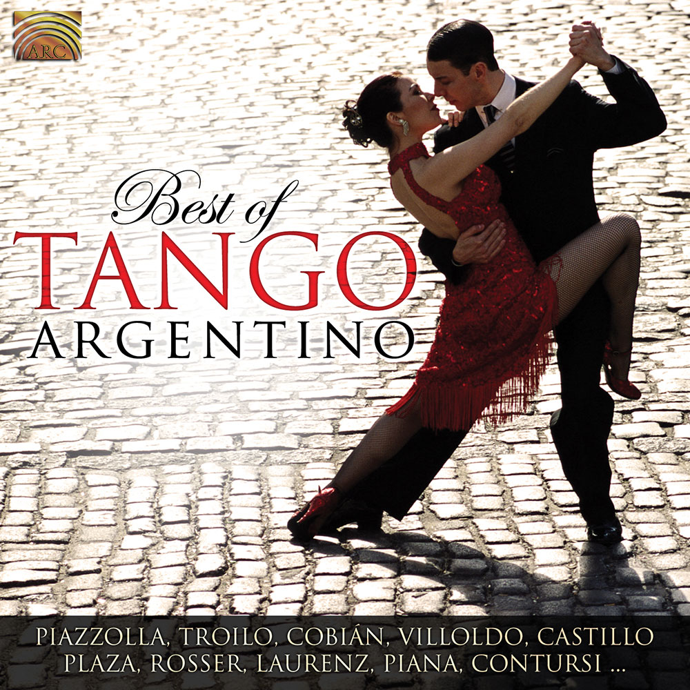 Best of Tango Argentino - Piazzolla  Troilo  Cobián  Villoldo...