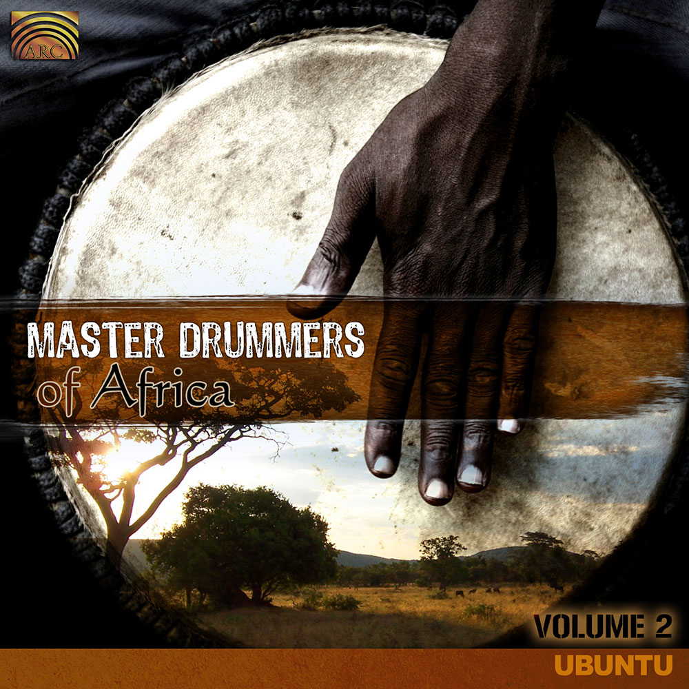 Master Drummers of Africa  Volume 2 - Ubuntu