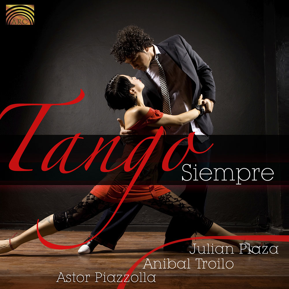 Tango Siempre - Julian Plaza  Anibal Troilo  Astor Piazzolla