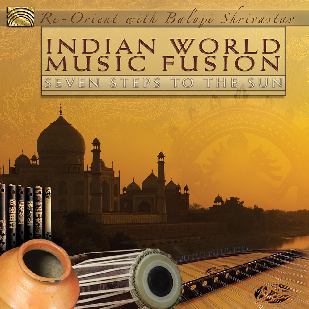 Indian World Music Fusion - Seven Steps to the Sun