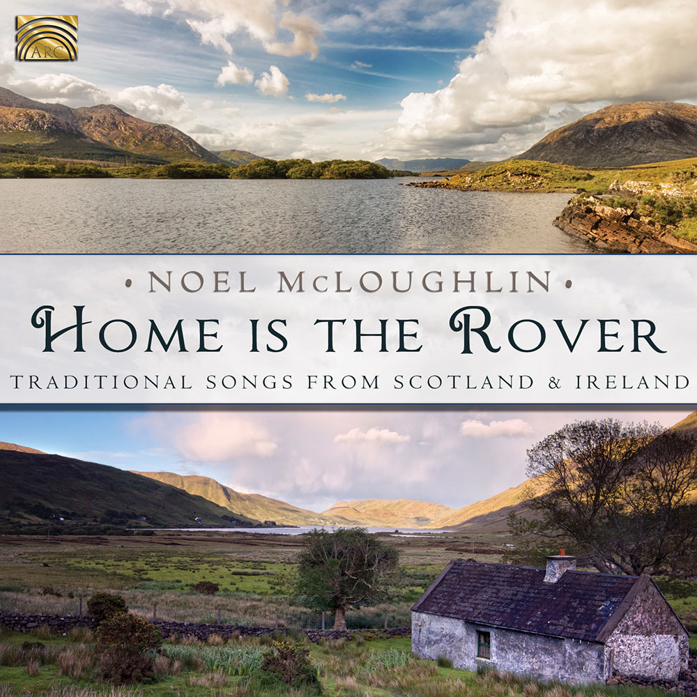 Home is the Rover - Traditional Songs from Scotland & Ireland