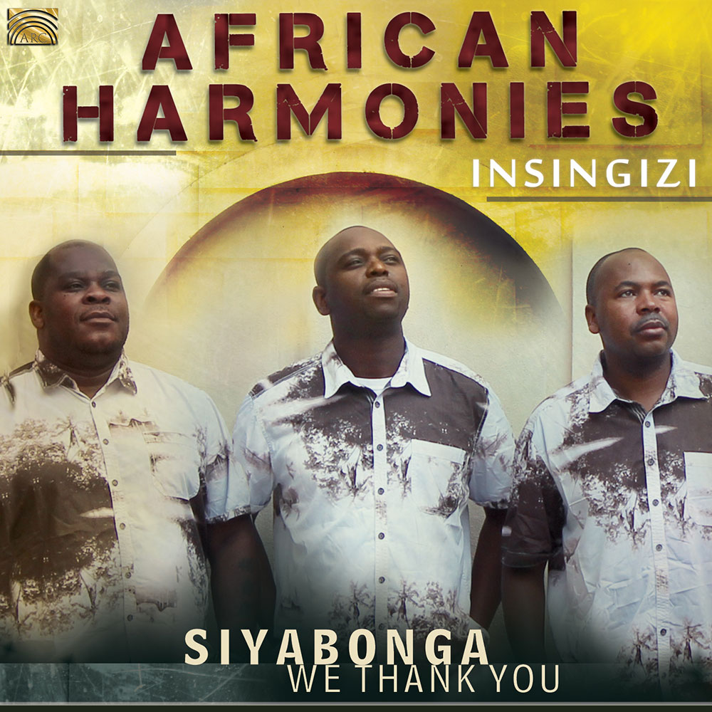 African Harmonies - Siyabonga - We Thank You