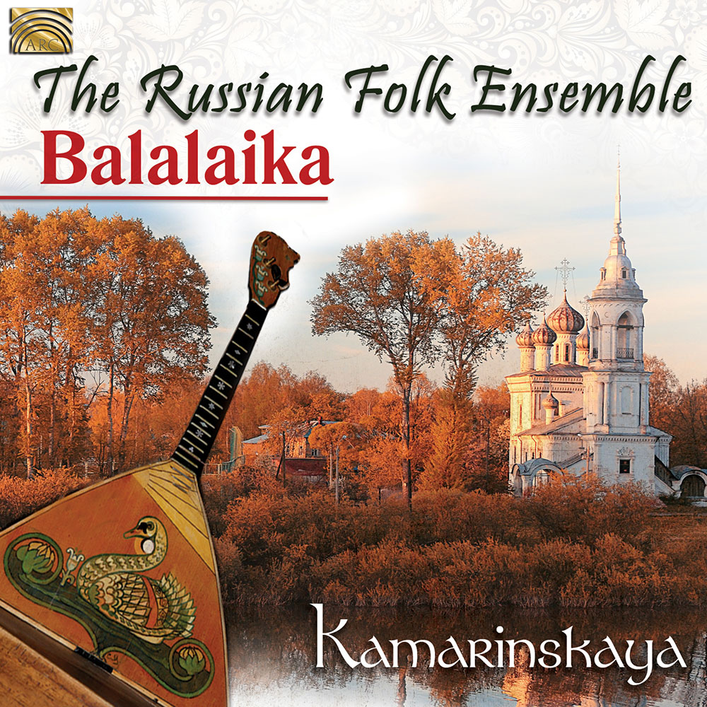 Kamarinskaya - The Russian Folk Ensemble Balalaika